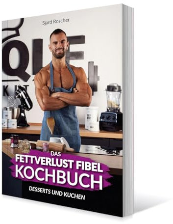 Das Fettverlust Fibel Backbuch Kochbuch Desserts und Kuchen Sjard Roscher