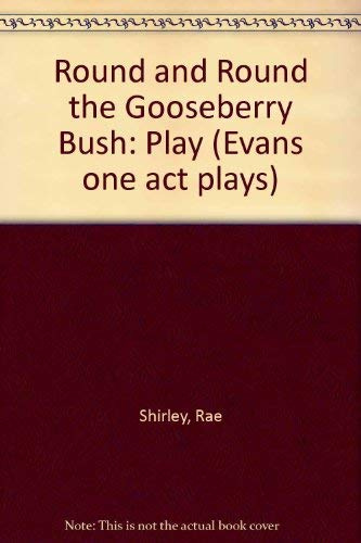 Round and Round the Gooseberry Bush: Play