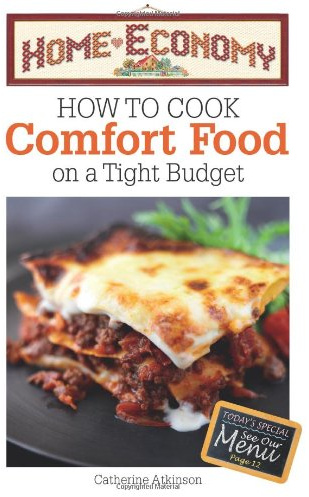 How to Cook Comfort Food on a Tight Budget, Home Economy