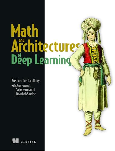 Math and Architectures of Deep Learning