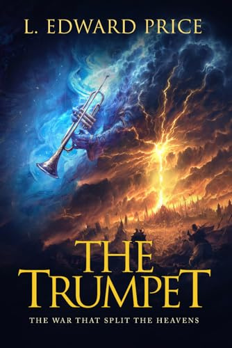 The Trumpet: The War That Splits the Heavens