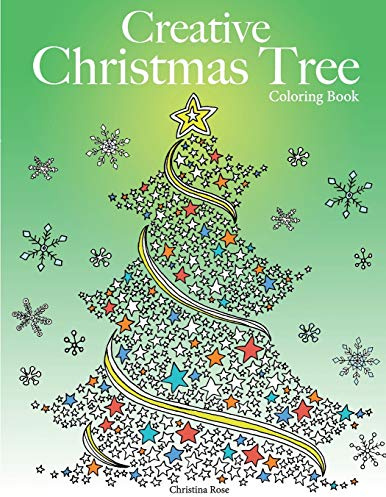 Creative Christmas Tree Coloring Book: A collection of classic & contemporary Christmas trees to color