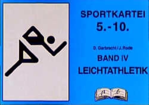 Sportkartei 5.-10. Jahrgangsstufe, Bd.4, Leichtathletik