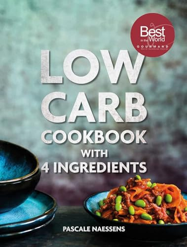 Low Carb Cooking With 4 Ingredients: With 4 Ingredients