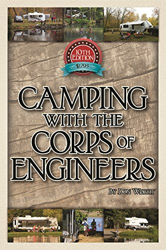 Camping With the Corps of Engineers: The Complete Guide to Campgrounds Built and Operated by the U.S. Army Corps of Engineers (Wright Guides)