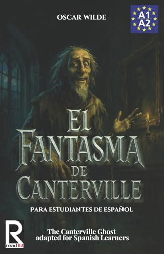 El Fantasma de Canterville para estudiantes de español. Libro de lectura: The Canterville Ghost for Spanish learners. Reading Book Level A2. Beginners.: 4 (Read in Spanish)