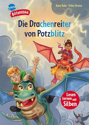 Die Drachenreiter von Potzblitz: Bücherbär: Erstlesebuch mit Silbentrennung. Aufregendes Drachenreiter-Abenteuer für Jungen und Mädchen (Der Bücherbär: Lesen lernen mit Silben)