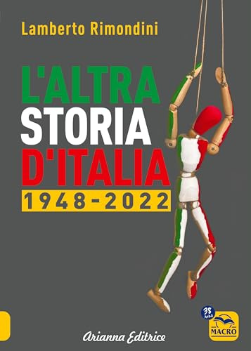 L'altra storia d'Italia 1948-2022: Vol. 2