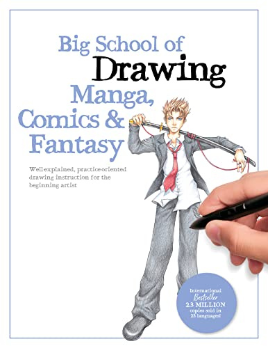 Big School of Drawing Manga, Comics & Fantasy: Well-explained, practice-oriented drawing instruction for the beginning artist