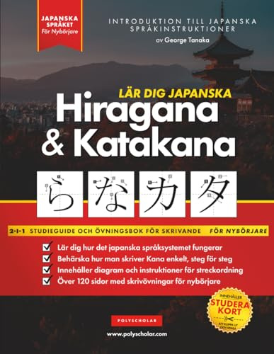 Lär dig Hiragana & Katakana– Japanska för nybörjare: En enkel steg-för-steg-studieguide och övningsbok för skrivteknik: Det bästa sättet att lära sig japanska och hur man skriver alfabetet