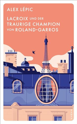 Lacroix und der traurige Champion von Roland-Garros: Sein sechster Fall: 6