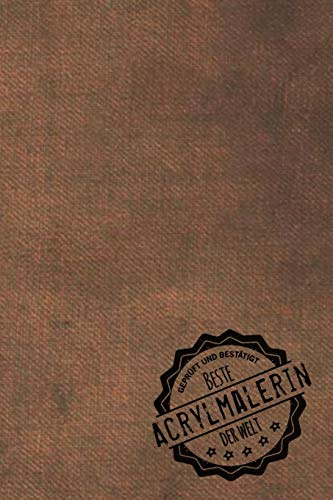 Geprüft und Bestätigt beste Acrylmalerin der Welt: inkl. Terminplaner | Kalender 2020 ★ | Das perfekte Geschenk für Frauen, die Acryl malen | Geschenkidee | Geschenke