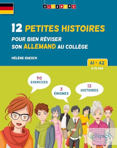 Allemand. 12 Petites histoires pour bien réviser son allemand au collège. A1-A2. (avec exercices corrigés et challenges)
