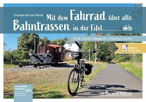 Mit dem Fahrrad über alte Bahntrassen in der Eifel: Die 12 schönsten Touren über stillgelegte Strecken