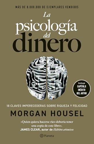 La psicología del dinero (edición de lujo): 18 lecciones sobre riqueza y felicidad (No Ficción)
