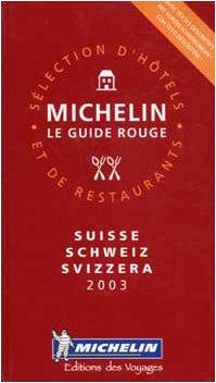 Guide Rouge : Suisse 2003 (édition trilingue, français, allemand, italien)
