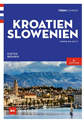 Törnführer Kroatien und Slowenien: Koper bis Split
