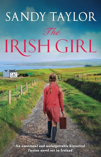 The Irish Girl: An emotional and unforgettable historical fiction novel set in Ireland