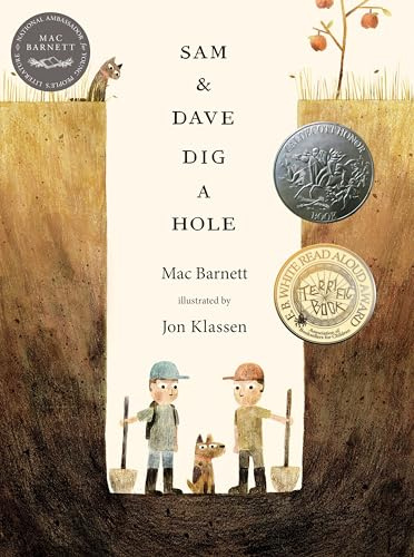 Sam and Dave Dig a Hole: (A Children's Picture Book About Curiosity, Friendship, Perseverance, and Unexpected Discoveries for Kids Ages 4-8)