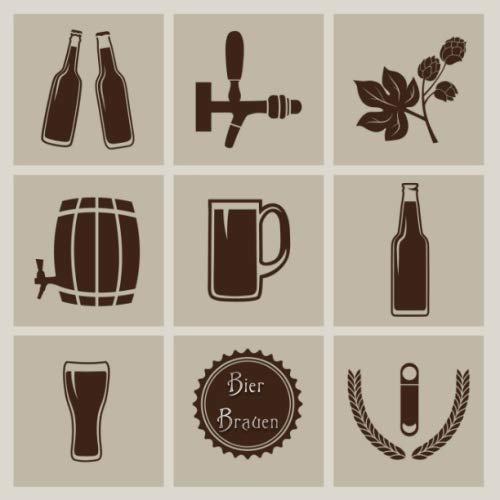 Bier Brauen: Bier selbst brauen - Rezepte Schritt für Schritt festhalten