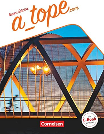 A tope - Spanisch Spätbeginner - Ausgabe 2017: Schulbuch