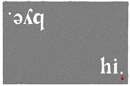 Mattentat Hi Bye Fußmatte 60x40 cm - Fussmatte Innen und Außen Bereich - robuste Schmutzfangmatte aus recycelten Nylonfasern Fußmatte waschbar mit Spruch grau