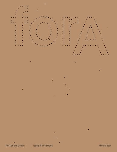 forA on the Urban Issue #1: Eleven Frictions from an Urbanized World