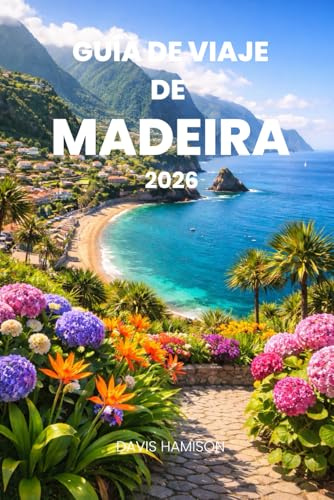 GUÍA DE VIAJE DE MADEIRA 2026