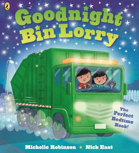 Goodnight Bin Lorry: The perfect bedtime story for vehicle-obsessed little ones