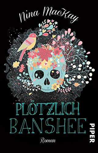 Plötzlich Banshee: Roman | Witziger Fantasy-Roman für Mädchen ab 14. Wattys-Gewinner auf Wattpad.