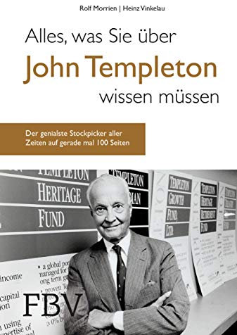 Alles, was Sie über John Templeton wissen müssen: Der genialste Stockpicker aller Zeiten auf gerade einmal 100 Seiten