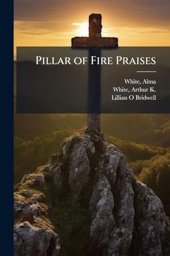 Pillar of Fire Praises
