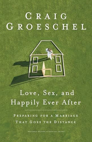 Love Sex and Happily Ever After: Preparing for a Marriage that Goes the Difference