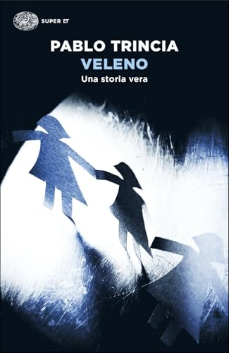 Veleno. Una storia vera