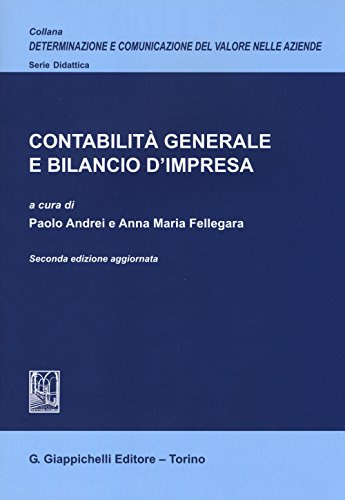Contabilità generale e bilancio d'impresa. Ediz. aggiornata