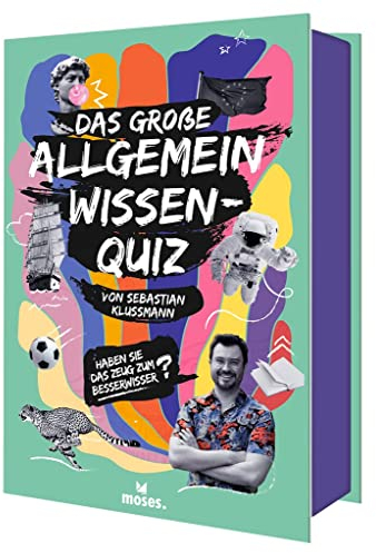 moses. Das große Allgemeinwissen-Quiz | Von Sebastian Klussmann | 300 unterhaltsame Fragen aus 10 Kategorien | Quiz ab 12 Jahren und für Erwachsene