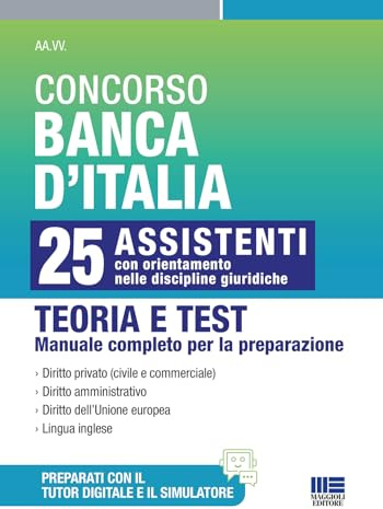 Concorso Banca d'Italia 25 Assistenti - Teoria e test manuale completo per la preparazione