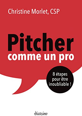 Pitcher comme un pro - 8 étapes pour être inoubliable