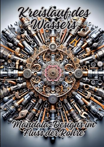 Kreislauf des Wassers: Mandala-Designs im Fluss der Rohre