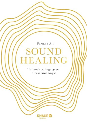 Sound Healing: Heilende Klänge gegen Stress und Angst | Mit Klangtherapie zu mehr Ruhe und Entspannung