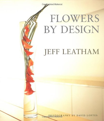 Flowers by Design: Jeff Leatham of the Four Seasons Hotel George V - Paris