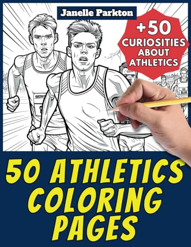 50 Athletics Coloring Pages Book for Kids and Adults: +50 Amazing Facts about Athletics. Coloring Book for Children and Grown-Ups. Color and Learn with Janelle - Sport - Vol. 5