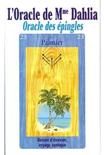 Oracle de Mme Dahlia Oracle des Epingles