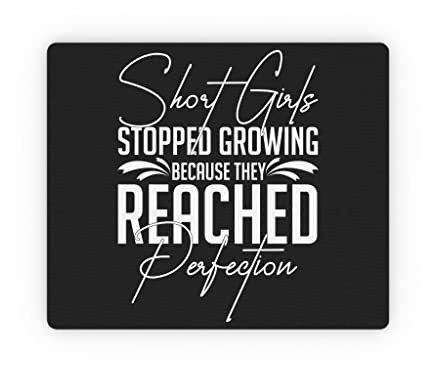 Funny Short Girl Stopped Growing Introverted Sarcastic Humorous Shortest Ladies Mockery Sayings Gag Line Rectangular Mouse Pad 9.3″ x 7.8 / Rectangle