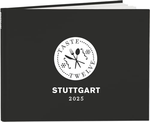 TasteTwelve 2025 Stuttgart Restaurantführer – 12 Gastronomen laden ein - mehr als ein Gutscheinbuch – ein Geschenk für Genießer – Taste12