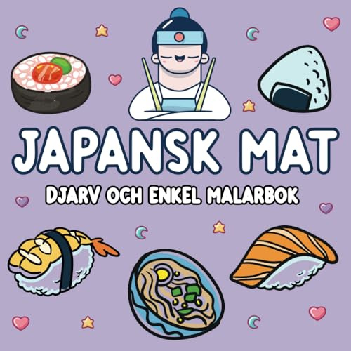 japansk mat djärv och enkel målarbok: enkla och stora mönster för avkoppling med en mängd olika livsmedel, drycker och desserter för vuxna, barn och japanska kulturälskare
