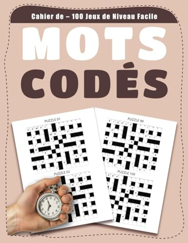 Cahier de Mots Codés – 100 Jeux de Niveau Facile: Activité Cérébrale Ludique pour Adultes et Enfants