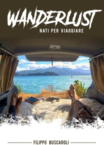 Wanderlust: Nati per Viaggiare