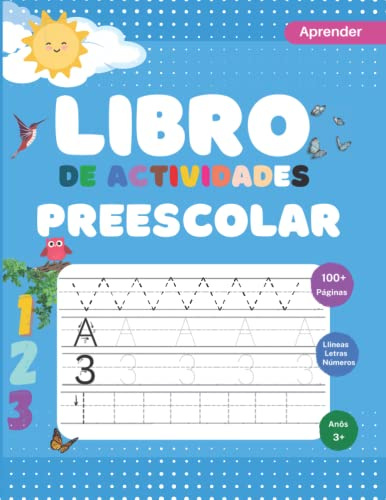 Libro de actividades preescolar: Libro de actividades para niños +3 años | Actividades en Casa | Aprender a repasar lineas, números y letras (Spanish Edition)