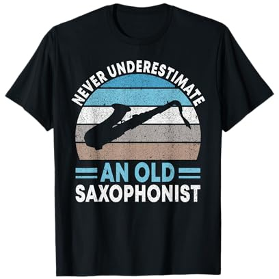 Never underestimate an old Saxophonist Saxophone Player T-Shirt